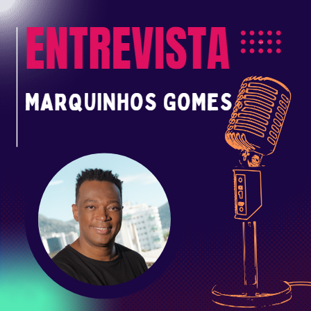 Entrevista Marquinhos Gomes